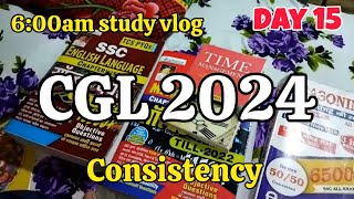 I woke up at 6:00am study for SSC CGL exam 2024| Day15 honest day study vlog ssccgl aspirantlife