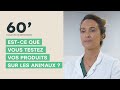 Estce que vous testez vos produits sur les animaux 