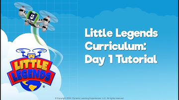 Little Legends Curriculum Overview; Day 1. Video 3 of 6.