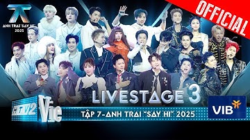 Anh Trai "Say Hi" 2025 -Tập 7: Cuộc đổ bộ 4 siêu phẩm cùng Bảo Thy, MIN, 52Hz, Mỹ Mỹ tại Livestage 3