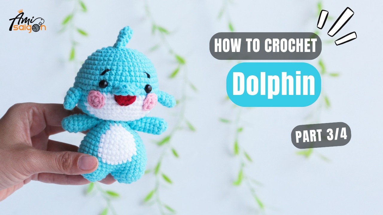 #1057 | Cute Dolphin Amigurumi (3/4) | How to Crochet Sea Animal Amigurumi | @AmiSaigon