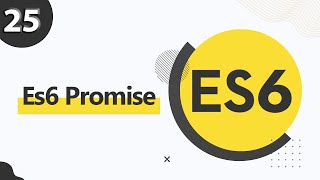 25. Es6 Bangla Tutorial | Es6 Promise Tutorial | Promise Explain In Bangla Profile