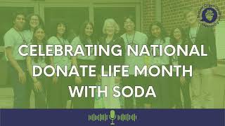 🎙️ Episode 10 | Celebrating National Donate Life Month with SODA