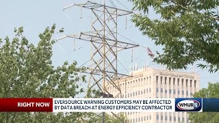 Eversource warning customers may be affected by data breach