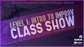 WGIS Level 1 Intro to Improv Class Show!