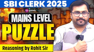SBI CLERK 2025 MAINS SPECIAL CLASS MAINS PUZZLE  REASONING BY ROHIT SIR