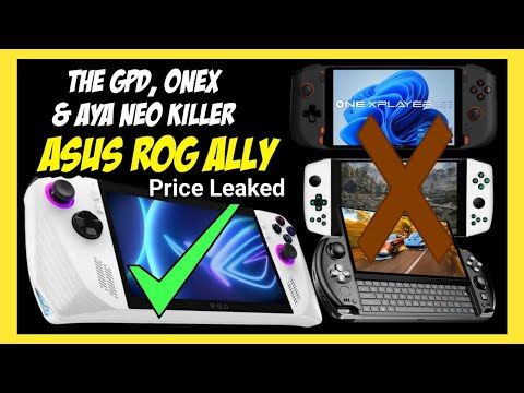 ASUS ROG Ally - PRICE LEAKED - Not a Steam Deck killer but will Kill GPD, Aya Neo and OneXPlayer