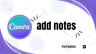 How to add notes in Canva