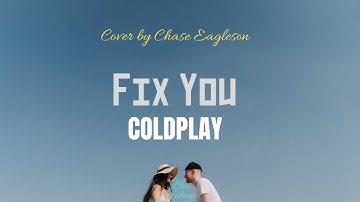 Coldplay - Fix You {Acoustic Cover} Lyrics