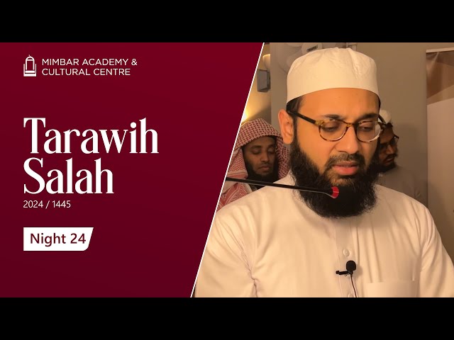 Tarawih Night 24 | Sh Dr Mustafa Al-Lahoni, Ml Ishaque Syed