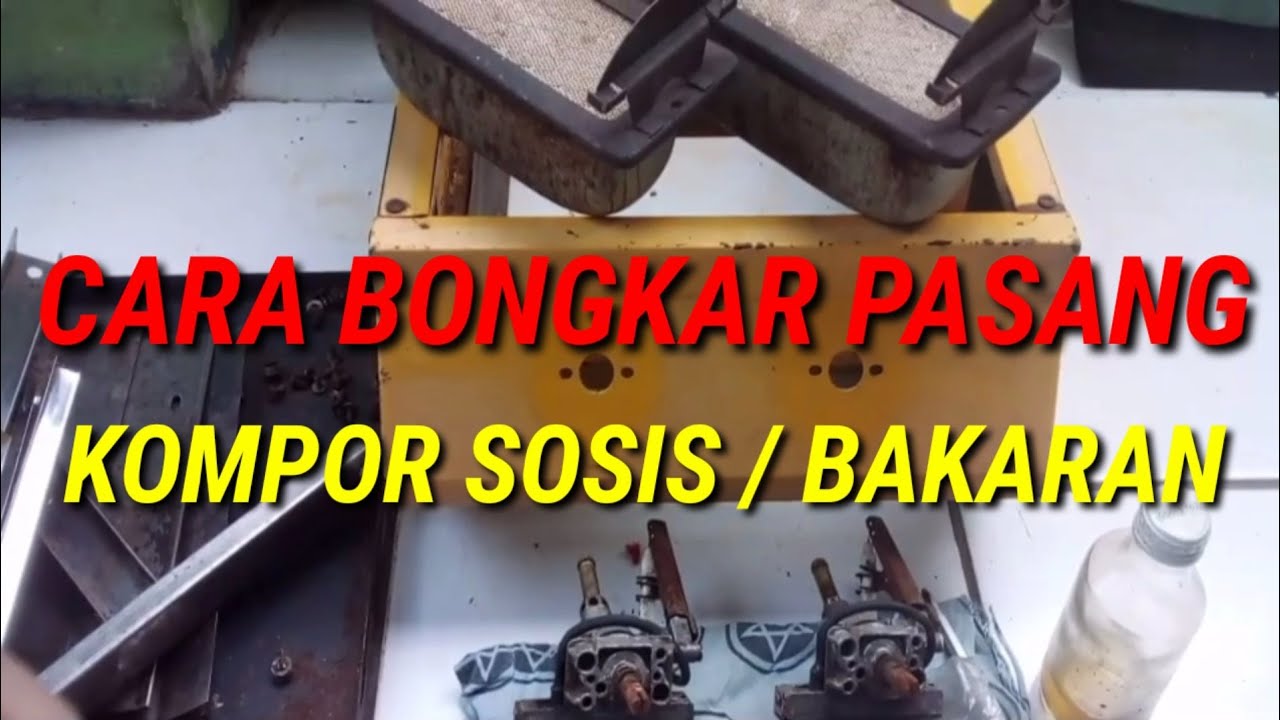 CARA BONGKAR PASANG KOMPOR SOSIS / BAKARAN #gaskeun #komporgas  @AsepRosadi-et7ul