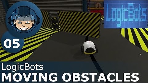MOVING OBSTACLES - LogicBots: Ep. #5 - Gameplay & Walkthrough