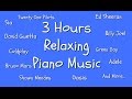 3 Hours Piano Music Playlist for Work | Study | Sleep | Relaxation