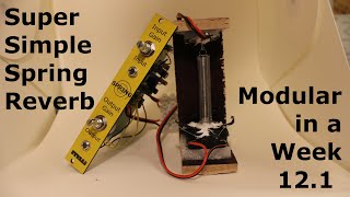 Super simple spring reverb - Modular in a Week 12.1