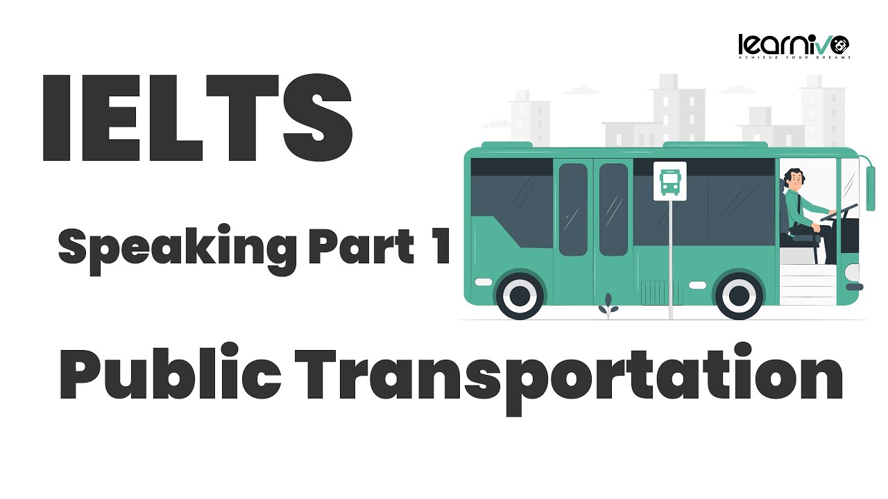 IELTS Speaking Part 1: Public Transportation | Learnivo