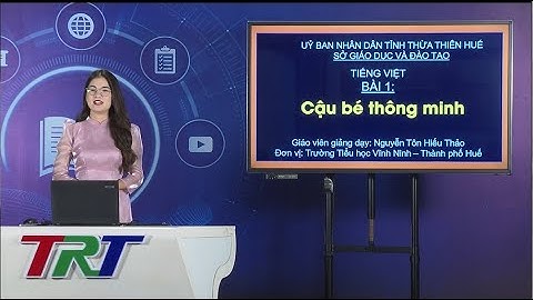 Tiếng Việt lớp 1 ( KNTTVCS)- Bài 1: Cậu bé thông minh (Tiết 1) - GV HIẾU THẢO