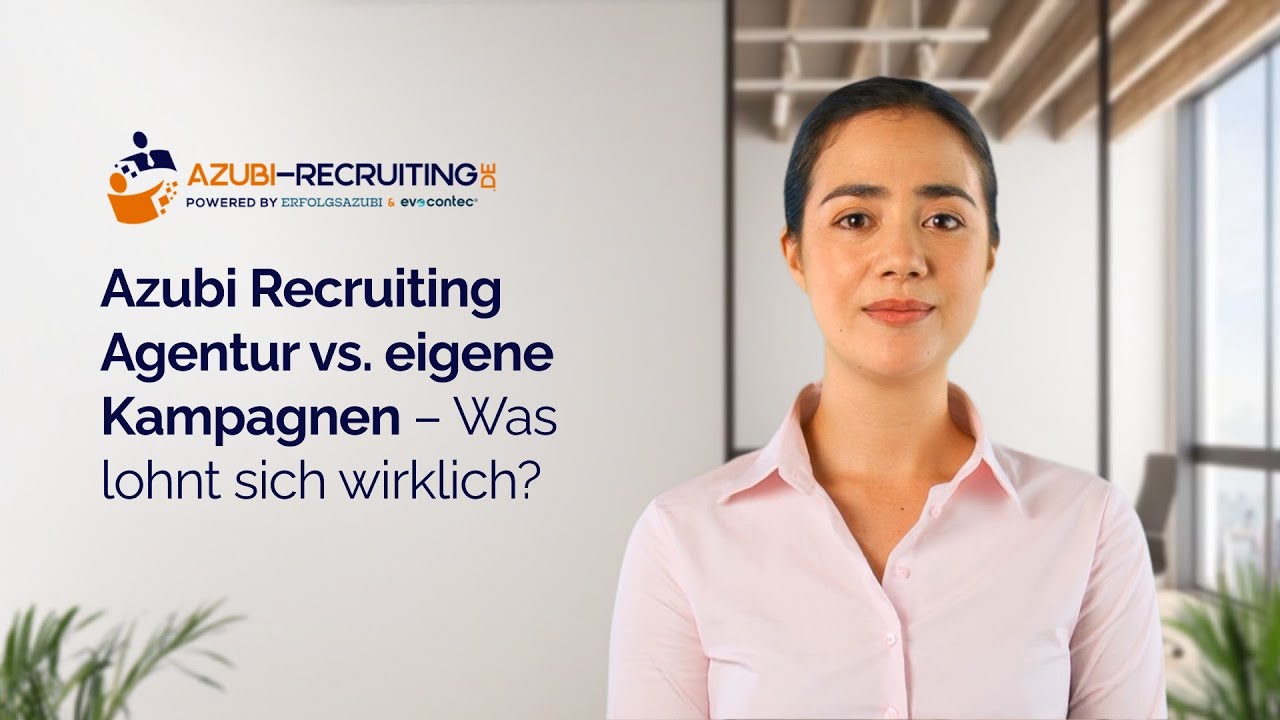 Azubi Recruiting Agentur vs. eigene Kampagnen – Was lohnt sich wirklich?👉 ❓
