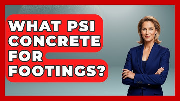 What PSI Concrete For Footings? - Civil Engineering Explained