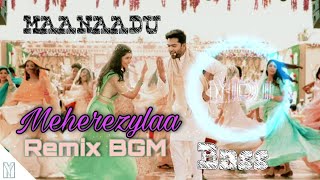 YN - Meherezylaa Remix BGM | STR | Kalyani Priyadarshan | Yuvan Shanker Raja | YN Dj 