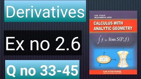 How to solve Q no 33-45 Ex no 2.6 3rd year!Part 1!BSC!ADP!Bs Hons!Calculus with analytic geometry sm