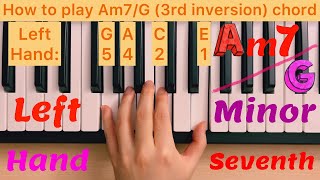 Piano Lesson 199: How to play Am7/G (3rd inversion) chord with the left hand play along tutorial