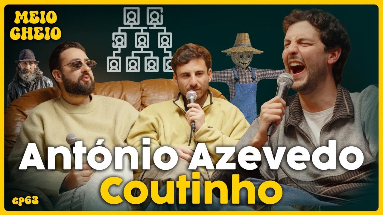 Meio Cheio #63 com António Azevedo Coutinho