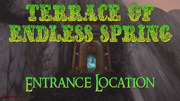 WoW Terrace of Endless Spring Entrance Location