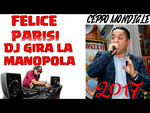 FELICE PARISI 2017-DJ GIRA LA MANOPOLA [HD - YouTube