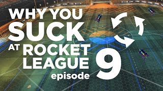 Why You Suck at Rocket League | 3v3 Rotation Explained | Episode 9