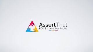 Atlassian Marketplace app spotlight: AssertThat BDD & Cucumber plugin for Jira