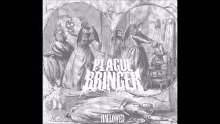 Plaguebringer - Hallowed