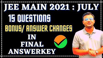 Error/Bonus Questions Correction in Final Answer Key | JEE Main 2021 July Attempt #jeemain2021