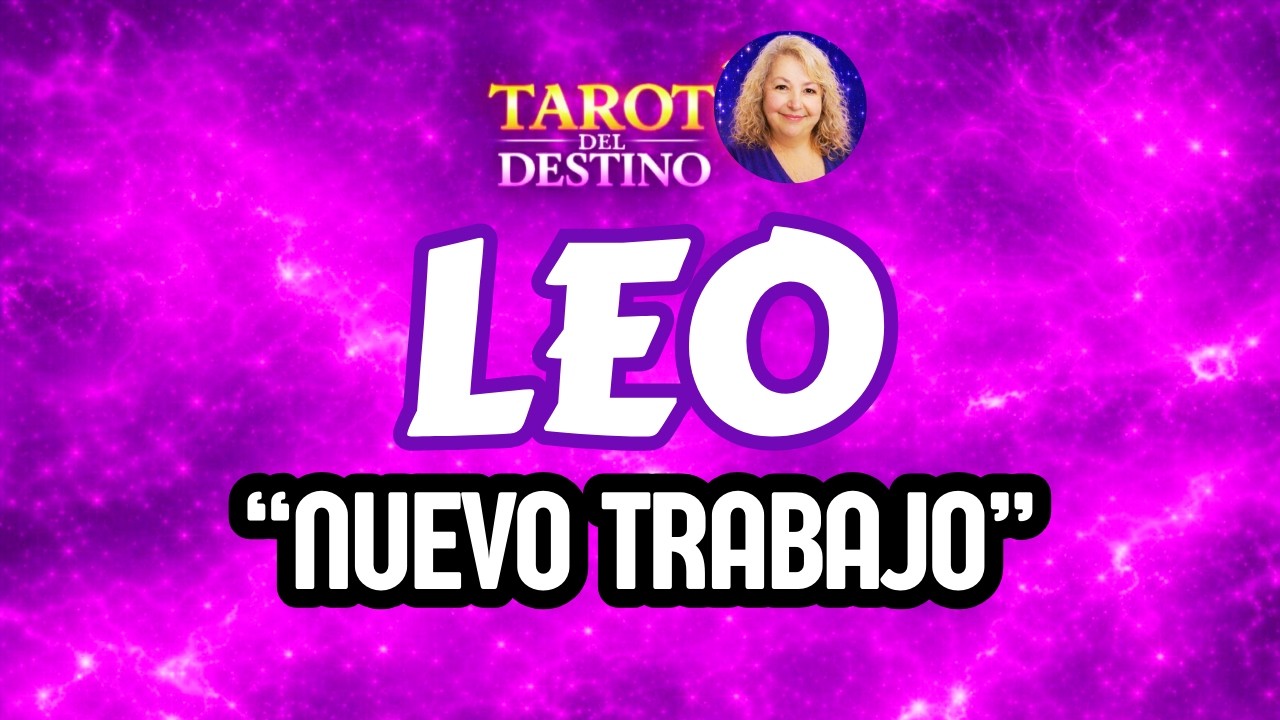 LEO ♌ EMPIEZAS UN NUEVO PROYECTO… O UN NUEVO TRABAJO | Tarot del Destino #leo