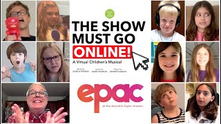 The Show Must Go Online | EPACs Center Stage Virtual Summer Theatre Camp