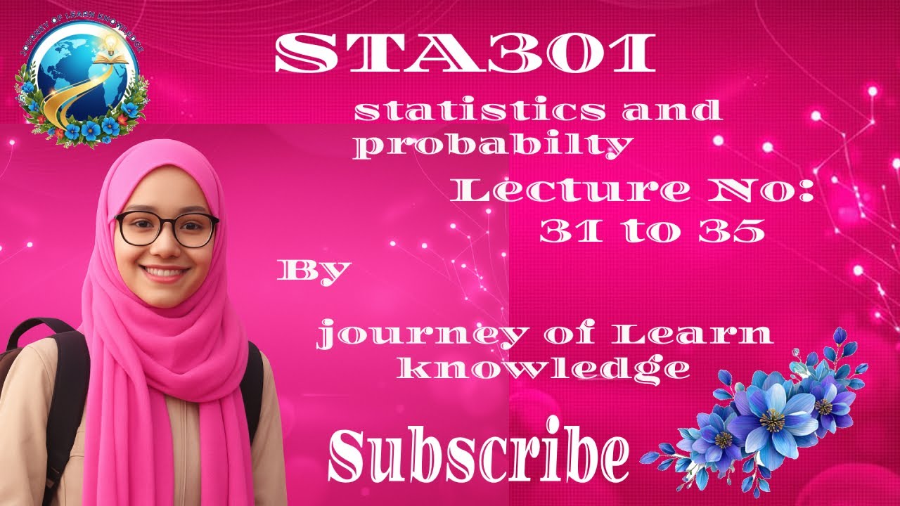 STA301 Lecture 31 to 35 || By Journey of Learn Knowledge || Subjective Final Term Preparation