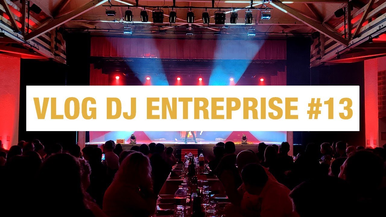 Vlog Dj Évènementiel Entreprise #13 | Soirée diner spectacle dj pour 250 pers