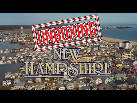 UNBOXING NEW HAMPSHIRE: What It&rsquo;s Like Living in NEW HAMPSHIRE