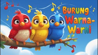 Burung Warna-Warni 🦜🌈 | Lagu Anak Edukasi Warna & Suara Burung | Lagu PAUD & TK