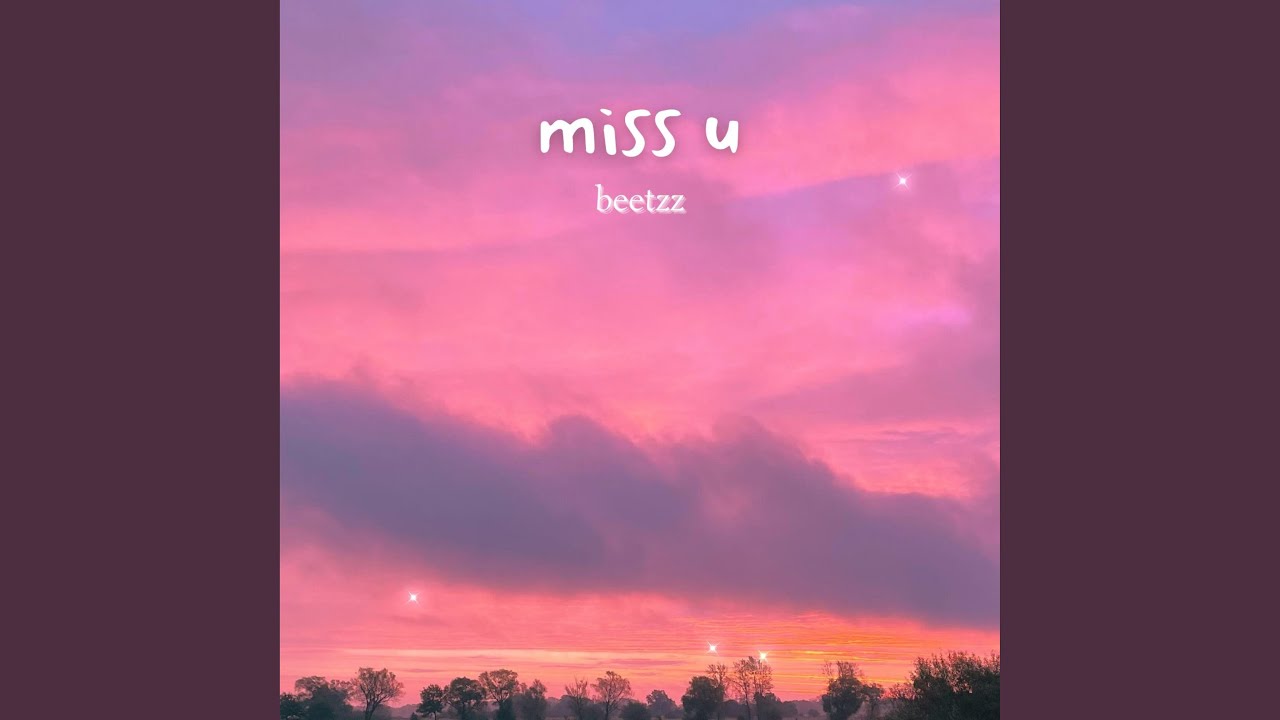 Watch miss u on YouTube Watch miss u on YouTube