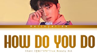 Chani (SF9) - How Do You Do 