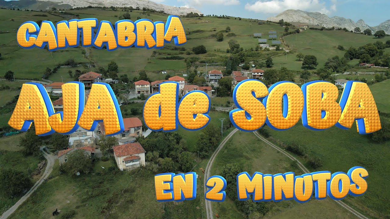 AJA en 2 minutos. Valle de Soba. CANTABRIA. Conoce las maravillas de este bonito pueblo.