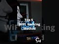 Top 5 Method Wifi hacking