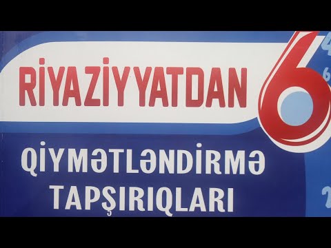 Namazov.Adi kəsrlərin vurulması və bölünməsi.B variantı.Qiymətləndirmə tapşırıqları.