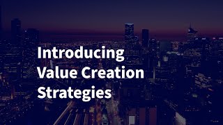 Introducing Value Creation Strategies