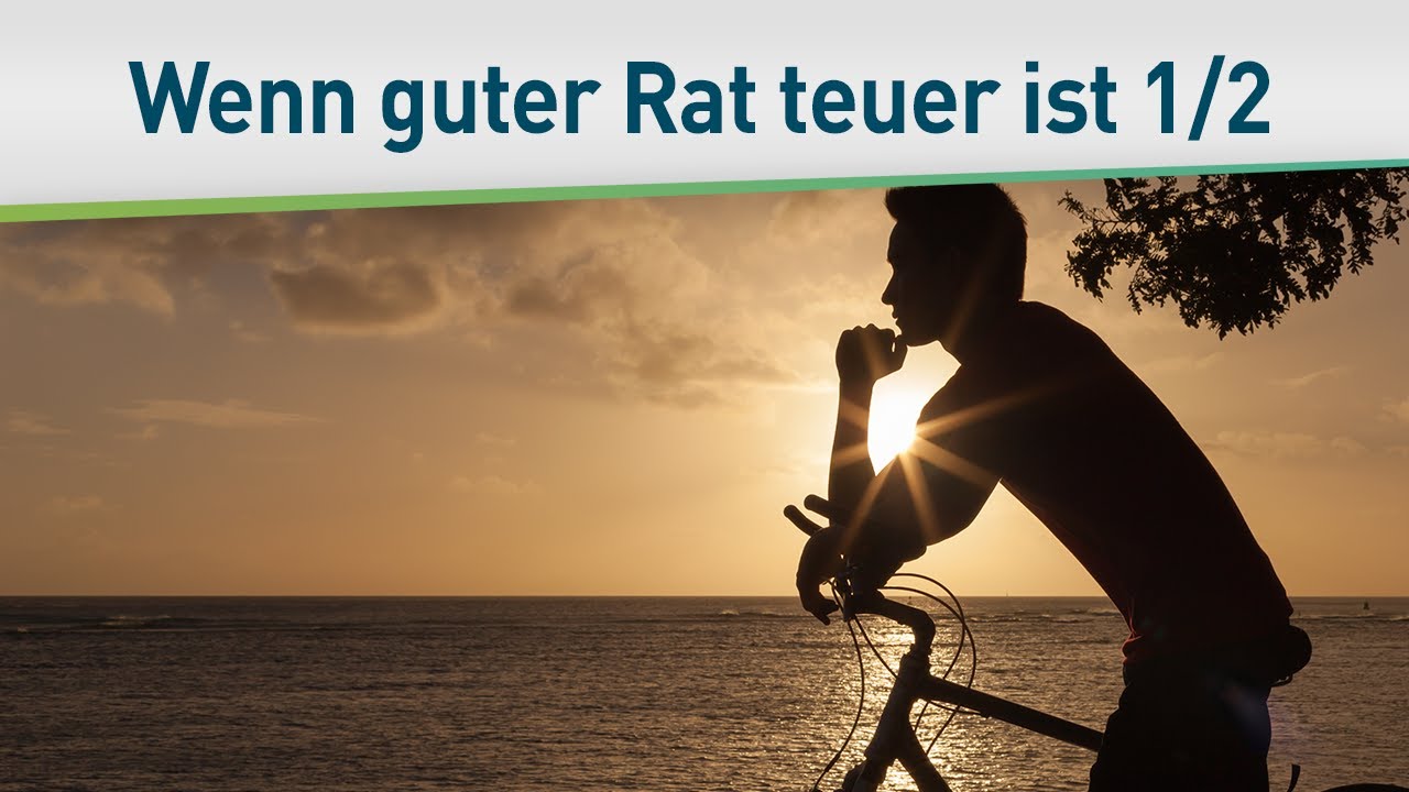 Was tun, wenn guter Rat teuer ist? 1/2 – Bayless Conley