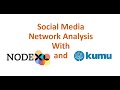 Tutorial  how to analyze social media networks with kumu and nodexl