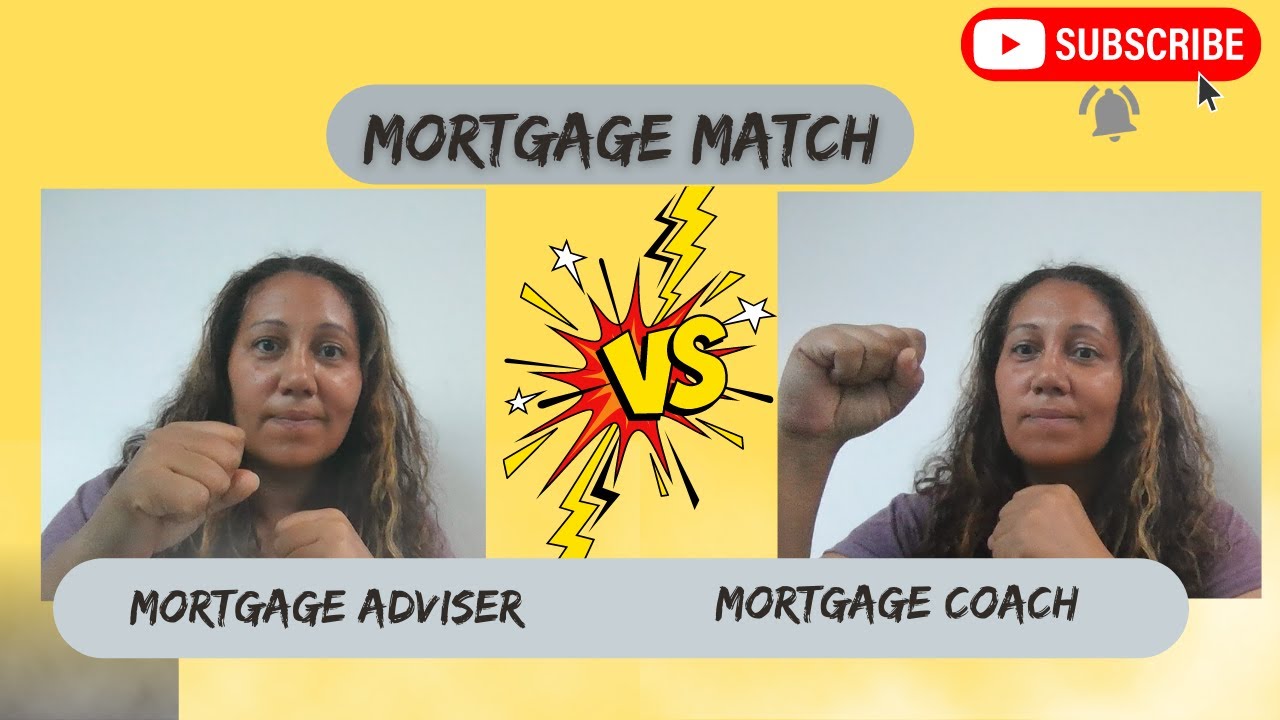 Mortgage Match Mortgage Adviser Vs Mortgage Coach YouTube