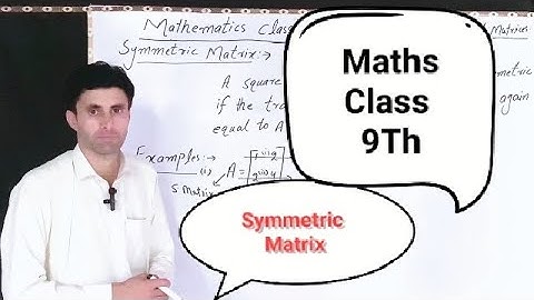Class 9th Maths Chapter 1 Symmetric Matrix (KPK Text Book)