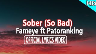 Sober - Fameye Ft Patoranking