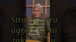 Vladeta Jerotić: Najjača agresija kod ljudi je iz straha #disciplinaduha